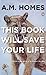This Book Will Save Your Life: A Novel