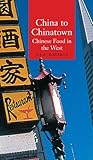 China to Chinatown: Chinese Food in the West (GLOBALITIES) by J.A.G. Roberts