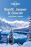 Image de Lonely Planet Banff, Jasper and Glacier National Parks (Travel Guide)