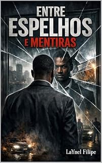 Livro Entre Espelhos e Mentiras