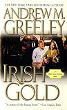 Irish Gold: A Nuala Anne McGrail Novel (Nuala Anne McGrail Novels Book 1) by Andrew M. Greeley