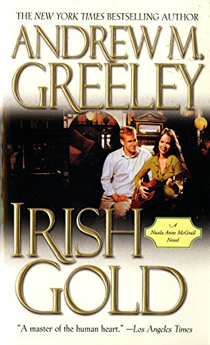 Irish Gold: A Nuala Anne McGrail Novel (Nuala Anne McGrail Novels Book 1) by Andrew M. Greeley