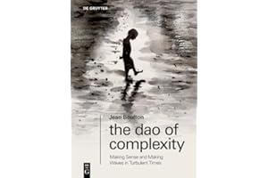 The Dao of Complexity: Making Sense and Making Waves in Turbulent Times