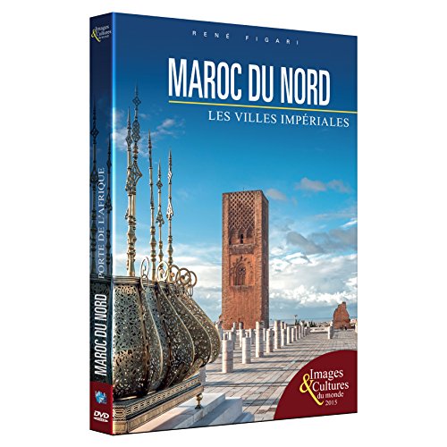 Maroc Du Nord : Les Villes Impériales