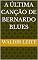Livro A última canção de Bernardo Blues