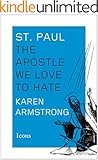 St. Paul: The Apostle We Love to Hate (Icons)