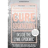 Cure Unknown: Inside the Lyme Epidemic