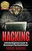HACKING: The Ultimate Beginners Guide to Becoming a Top-Notch Hacker (Hacking Guide, Password Cracking, Penetration Testing, Computer Hacking, Computer Security Book 1)