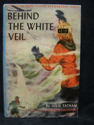 "Behind the White Veil Vikki Barr Flight Stewardess Series" av Julie Tatham