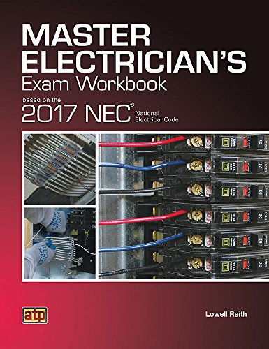 Master Electrician's Exam Workbook Based on the 2017 NEC