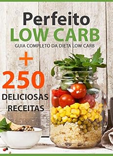 Livro Perfeito Low Carb + 250 Deliciosas Receitas Low Carb