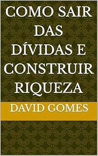 Livro COMO SAIR DAS DÍVIDAS E CONSTRUIR RIQUEZA