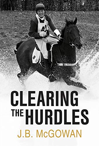 Clearing the Hurdles by J.B. McGowan