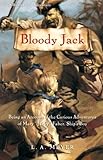 Bloody Jack: Being an Account of the Curious Adventures of Mary "Jacky" Faber, Ship's Boy