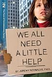 Paperback We All Need a Little Help: The Face of Homelessness Book