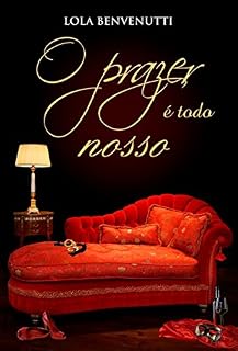Livro O Prazer É Todo Nosso