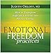 Emotional Freedom Practices: How to Transform Difficult Emotions into Positive Energy