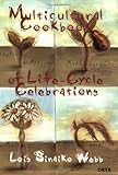 Multicultural Cookbook of Life-Cycle Celebrations (International) by 