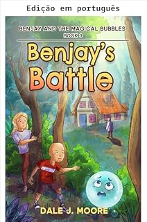 Livro A batalha de Benjay (Benjay e as bolhas mágicas, Livro 3)