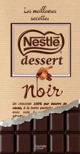 Les meilleurs recettes Nestlé dessert by Nestlé