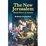 The New Jerusalem: Zionist Power in America