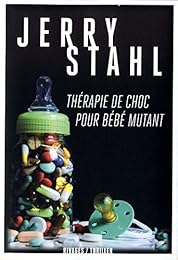 Thérapie de choc pour bébé mutant