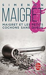 Maigret et les petits cochons sans queue