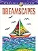 Creative Haven Dreamscapes Coloring Book (Creative Haven Coloring Books)
