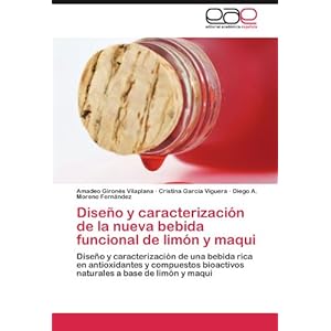 Diseño y caracterización de la nueva bebida funcional de limón y maqui: Diseño y caracterización de una bebida rica en antioxidantes y compuestos