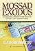 Mossad Exodus; The Daring Undercover Rescue of the Lost Jewish Tribe