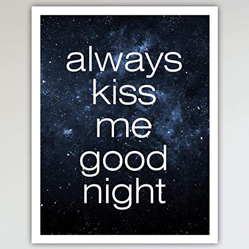 Always Kiss Me Goodnight Typography Quote Art Print Poster - Home & Bedroom Wall Art - Husband & Wife Gift for Bedroom Decor 11x14 inches, Unframed (Best Good Night Photos)