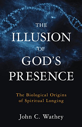 [F.r.e.e] The Illusion of God's Presence: The Biological Origins of Spiritual Longing<br />P.D.F