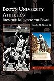 Brown University Athletics: From the Bruins to the Bears by