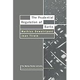 The Prudential Regulation of Banks (Walras-Pareto Lectures)
