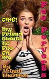 Pee Perverts: OMG - My Friend Wants To Pee On Me