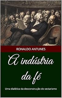 Livro A indústria da fé: Uma dialética da desconstrução do sectarismo