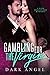 Gambling For The Virgin: A Dark Billionaire Romance