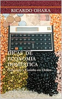 Livro DICAS DE ECONOMIA DOMÉSTICA : Colocando a Cozinha em Ordem