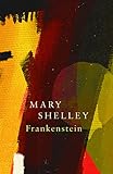 Frankenstein; Or, The Modern Prometheus (Legend Classics)