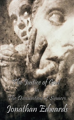 The Justice of God in the Damnation of Sinners