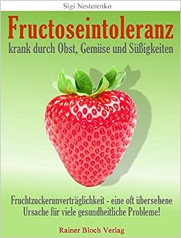 Fructoseintoleranz Krank Durch Obst Gemuse Und Sussigkeiten