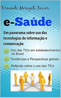 Livro e-Saúde: Um Panorama Sobre Uso das Tecnologias de Informação e Comunicação