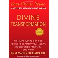 Divine Transformation: The Divine Way to Self-clear Karma to Transform Your Health, Relationships, Finances, and More (Soul P