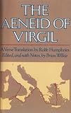 The Aeneid of Virgil : A Verse Translation by Rolfe Humphries, Virgil and Wilkie, Brian, 0024277800