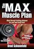 The M.A.X. Muscle Plan by Brad Schoenfeld