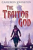The Traitor God (The Age of Tyranny Book 1) by Cameron Johnston