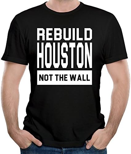 Rebuild Houston Not Wall Men T-Shirt