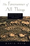 Maria Heim, "The Forerunner of All Things: Buddhaghosa on Mind, Intention and Agency" (Oxford UP, 2013)