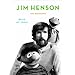 Jim Henson: The Biography by 
