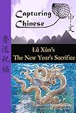 Capturing Chinese: The New Year's Sacrifice